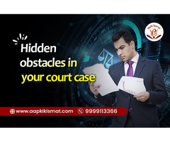 hidden obstacles in your court case